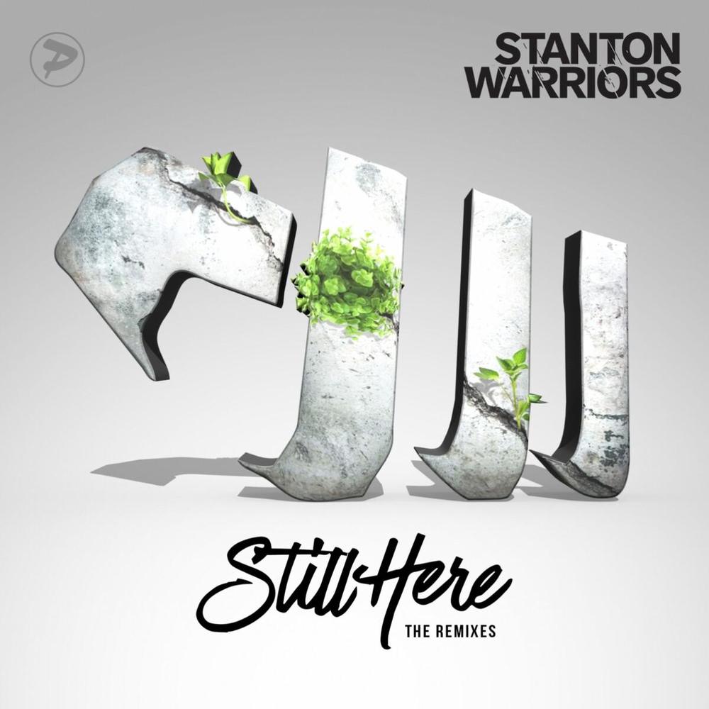 Stanton Warriors - Still Here (The Remixes) (2017) [FLAC]