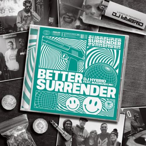 DJ Hybrid & MadRush MC - Better Surrender (2021) [FLAC]