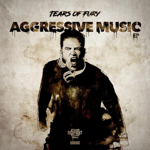 Tears Of Fury - Aggressive Music EP (2022) [FLAC]