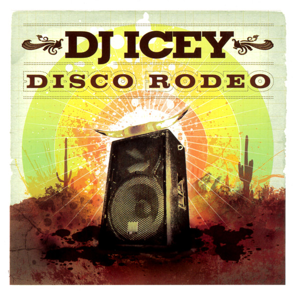 DJ Icey - Disco Rodeo (2007) [FLAC] download