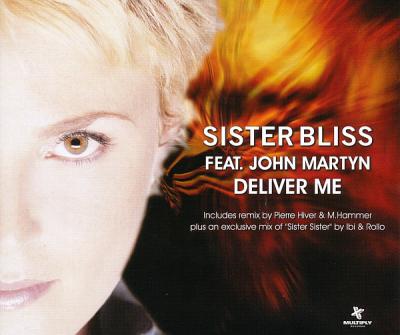 Sister Bliss Feat. John Martyn - Deliver Me