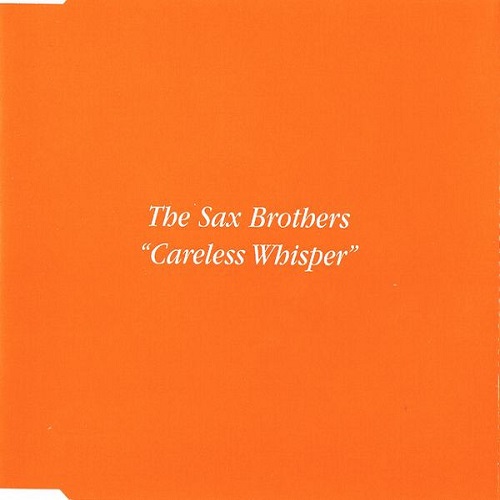 The Sax Brothers - Careless Whisper (2005)