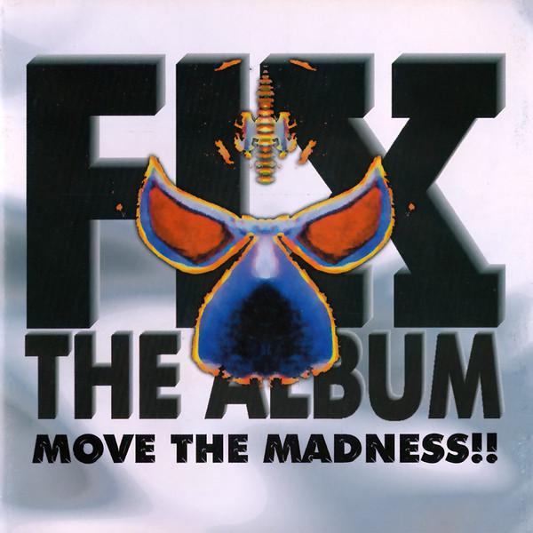 VA - Fix The Album, Move The Madness!! (1998) [FLAC]
