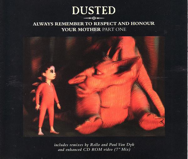 Dusted - Always Remember To Respect And Honour Your Mother - Part One (2001) [FLAC]