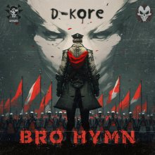 D-Kore - Bro Hymn (2023) [FLAC]