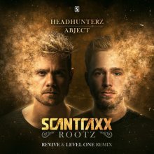 Headhunterz, Abject - Scantraxx Rootz (Revive & Level One Extended Remix) (2022) [FLAC]