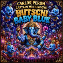 Carlos Peron, Captain Minigroove - Butschi Baby Blue (2026) [FLAC]