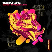 Technikore - Waste Your Life (2026) [FLAC]