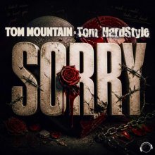 Tom Mountain, Tom Hardstyle - Sorry (2026) [FLAC] download