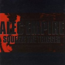 Alec Empire - Squeeze The Trigger (1997) [FLAC]