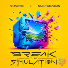 Sixsense, Silentbreakers - Break The Simulation (2026) [FLAC]