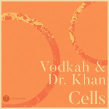 Vodkah, Dr Khan - Cells EP (2023) [FLAC]