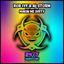 Rob Iyf & Al Storm & Vicky Fee - Makin Me Dirty (Edit) (2022) [FLAC]