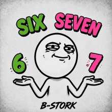B-Stork - 67 Six Seven (2026) [FLAC]