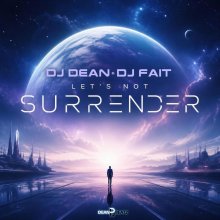 Dj Dean, Dj Fait - Lets Not Surrender (2026) [FLAC]