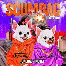 Unload, Incult - Scumbag (Dirty Dog) (2026) [FLAC]