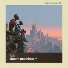 K2T - Dream Machines EP (2026) [FLAC]