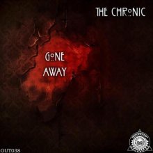 The Chronic - Gone Away (2021) [FLAC]