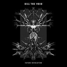 Kill The Void - Future Revolution (2022) [FLAC]