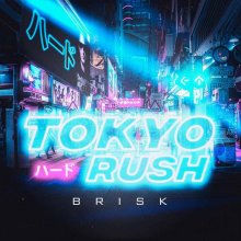 Brisk - Tokyo Rush (2017) [FLAC]