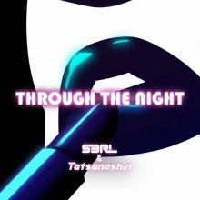 S3Rl, Tatsunoshin - Through the Night (2023) [FLAC]