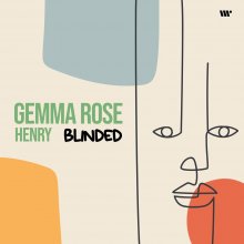 Gemma Rose, Henry - Blinded (2023) [FLAC]