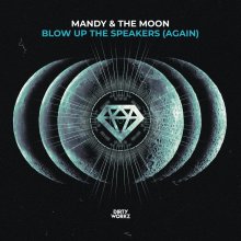 Mandy, The Moon - Blow Up The Speakers (Again) (Edit) (2023) [FLAC]