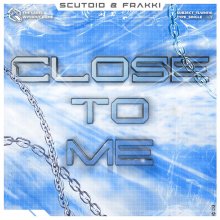 Scutoid, Frakki - Close To Me (Extended Mix) (2026) [FLAC]