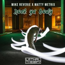Mike Reverie & Matty Metrix - Rock Ya Body (2024) [FLAC]