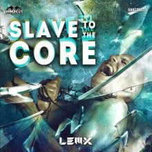 Lem-X - Slave To The Core (2022) [FLAC]