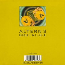Altern 8 - Brutal-8-E (Mustard Edition) (1992) [FLAC]
