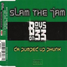 Boys On 33 - Slam The Jam (Da Pumped Up Phunk) (1998) [FLAC]