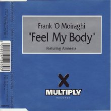 Frank 'O Moiraghi feat. Amnesia - Feel My Body (1996) (CDMULTY15)