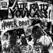 Hammer Bros - Air Raid Your Ass! (2006) [FLAC]