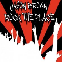 Jason Brown - Rock The Place (2014) [FLAC]