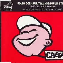 Rollo Goes Spiritual & Pauline Taylor - Let This Be A Prayer (1996) [FLAC]