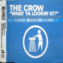 The Crow - What Ya Lookin' At? (2001) [FLAC]