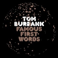 Tom Burbank - Famous First Words (2006) [FLAC]