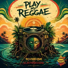 Sixsense, Silentbreakers - Play My Reggae (2026) [FLAC]