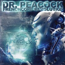 Dr. Peacock - Frenchcore Revolution (2014) [FLAC]