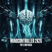 Tnt, Dj Ruffneck - Mindcontroller 2K26 (2026) [FLAC]