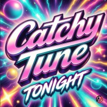 Catchy Tune - Tonight (2026) [FLAC]