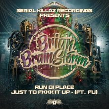 Brian Brainstorm - Run Di Place / Just To FxxK It Up (2026) [FLAC]