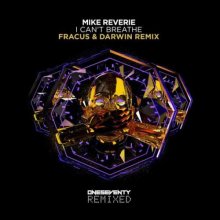 Mike Reverie & Fracus & Darwin - I Can't Breathe (Fracus & Darwin Remix) (2021) [FLAC]