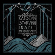Catscan & Starving Insect - The Rainmaker (2022) [FLAC]