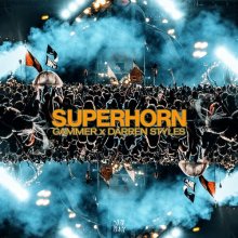 Gammer, Darren Styles - Superhorn (2021) [FLAC]