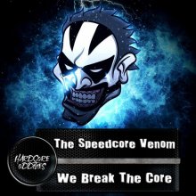 The Speedcore Venom - We Break The Core (2022) [FLAC]