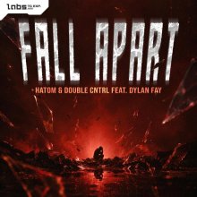 Hatom, Double Cntrl, Dylan Fay - Fall Apart (2026) [FLAC]