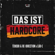 Tensor, Re-Direction, Lab-E - Das Ist Hardcore (Original Mix) (2026) [FLAC]