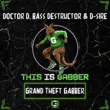 Doctor D, Bass Destructor, D-Sire - Grand Theft Gabber (The Anthem OST #4) (2026) [FLAC]
